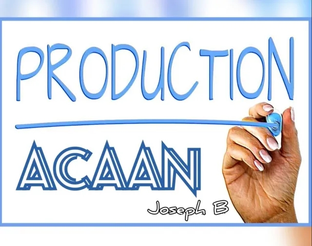 ACAAN PRODUCTION by Joseph B.